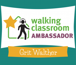 Walking Classroom Ambassador - Grit Walther