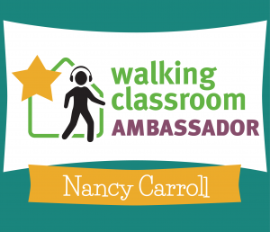 Walking Classroom Ambassador Nancy Carroll