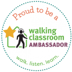 Proud to be a Walking Classroom Ambassador