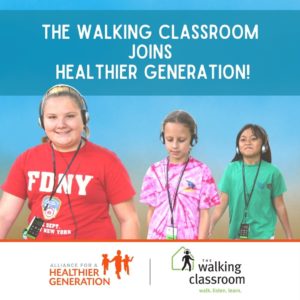 walking classroom joins healthier generation